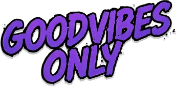 Good Vibes Only